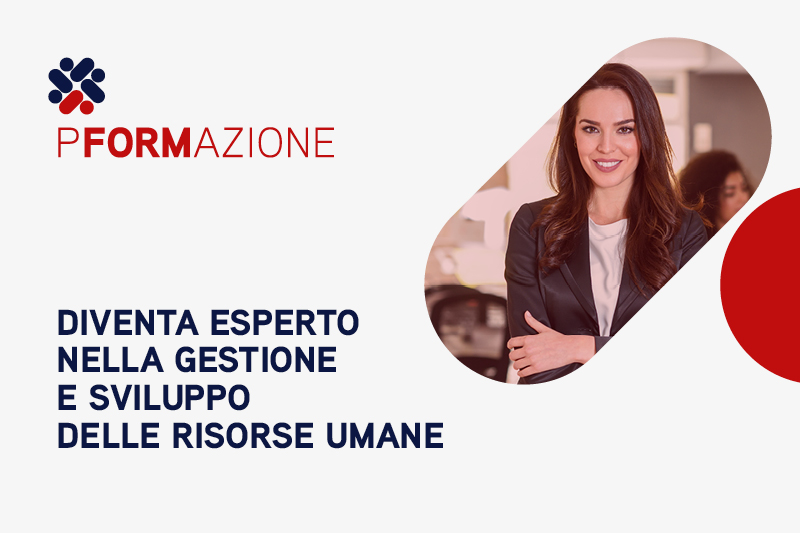 Diventa Esperto nella Gestione e Sviluppo delle Risorse Umane
